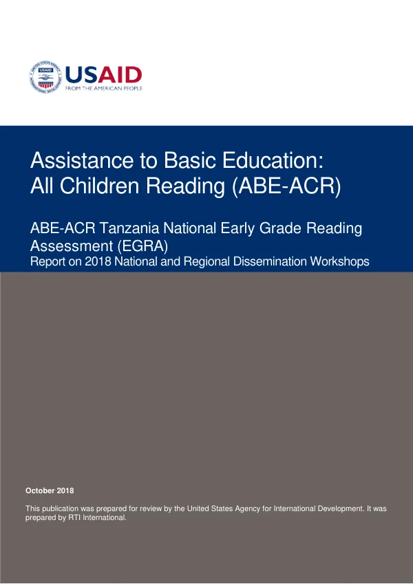 National and Regional Dissemination Events Report: ABE-ACR Tanzania National Early Grade Reading Assessment (EGRA)