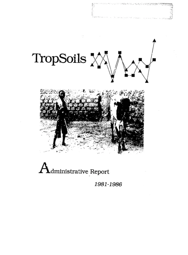 TropSoils : administrative report, 1981-1986