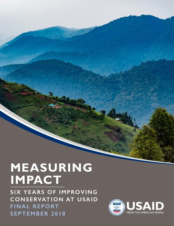 Measuring Impact Final Report: Six Years of Improving Conservation at USAID