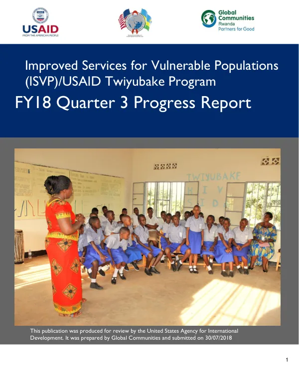 Improved Services for Vulnerable Populations (ISVP)/USAID Twiyubake Program FY18 Quarter 3 Progress Report