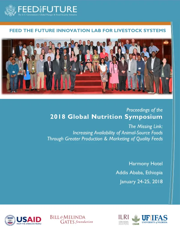 Proceedings of the 2018 Global Nutrition Symposium: The Missing Link: Increasing Availability of Animal-Source Foods Through Greater Production and Marketing of Quality Feeds