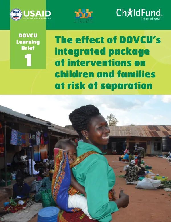 DOVCU Learning Brief 1: The effect of DOVCU’s integrated package of interventions on children and families at risk of separation