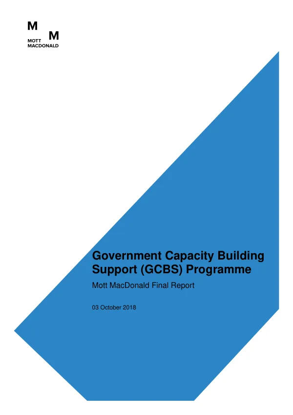 Government Capacity Building Support (GCBS) Programme Final Report by Mott MacDonald