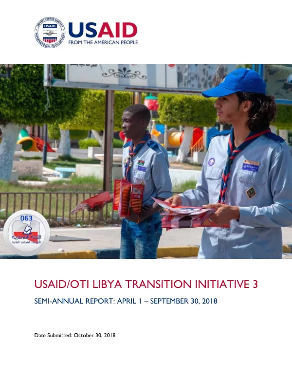 USAID/OTI LIBYA TRANSITION INITIATIVE 3 SEMI-ANNUAL REPORT: APRIL 1 – SEPTEMBER 30, 2018
