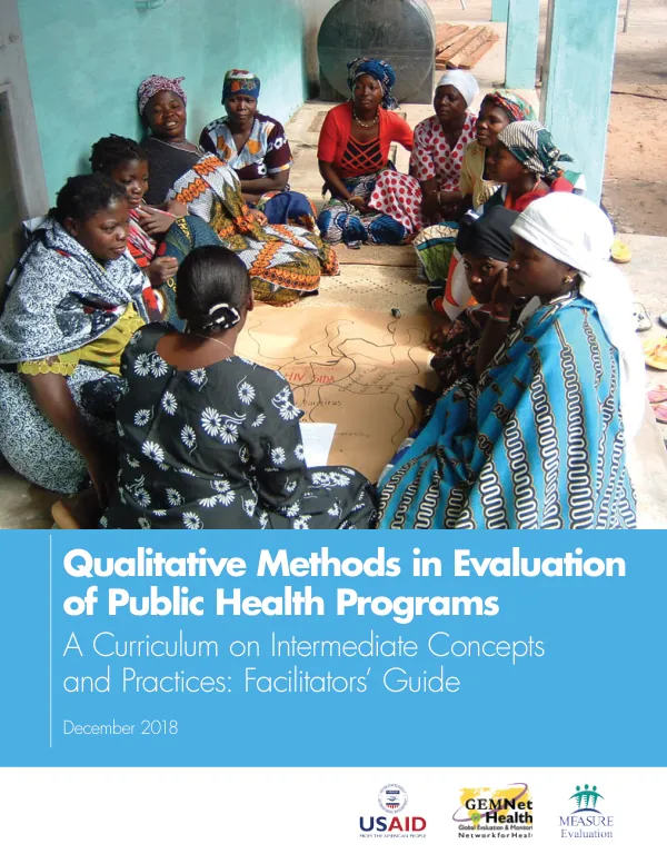 Qualitative Methods in Evaluation of Public Health Programs: A Curriculum on Intermediate Concepts and Practices: Facilitators’ Guide