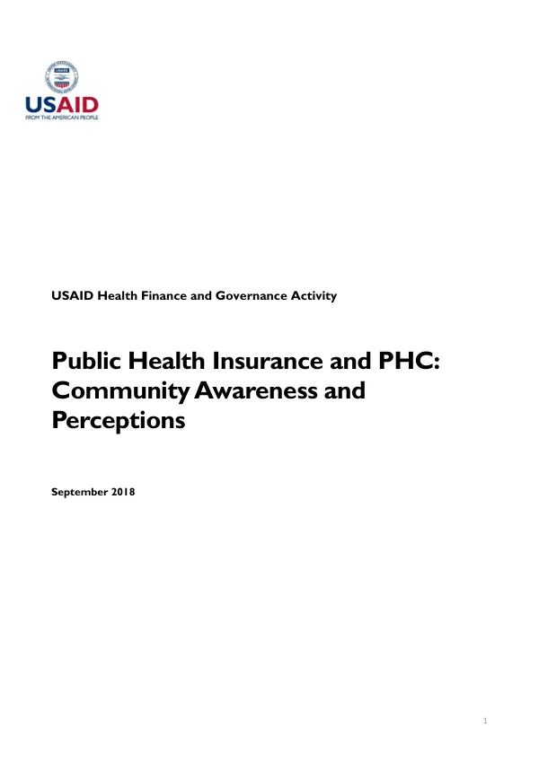 USAID Health Finance and Governance Activity: Public Health Insurance and PHC: Community Awareness and Perceptions