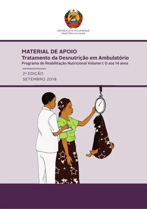 MATERIAL DE APOIO Tratamento da Desnutrição em Ambulatório Programa de Reabilitação Nutricional Volume I: 0 aos 14 anos