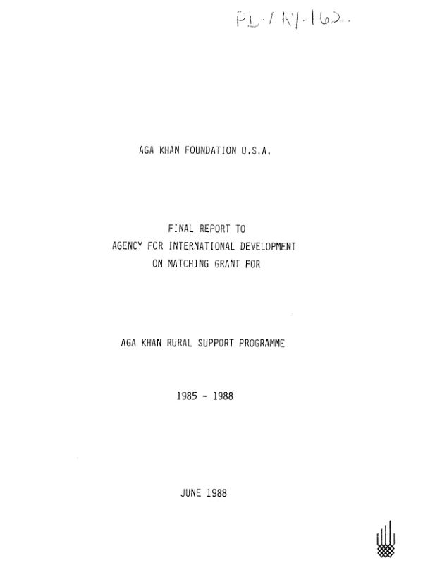 Final report to Agency for International Development on matching grant for Aga Khan rural support programme, 1985-1988