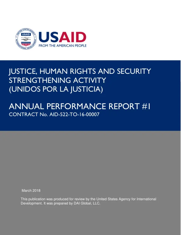 Justice, Human Rights and Security Strengthening Activity (Unidos por la Justicia) Annual Performance Report #1