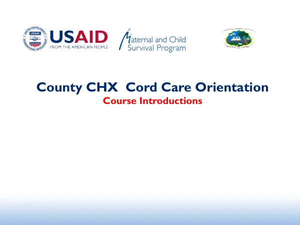 County CHX Cord Care Orientation