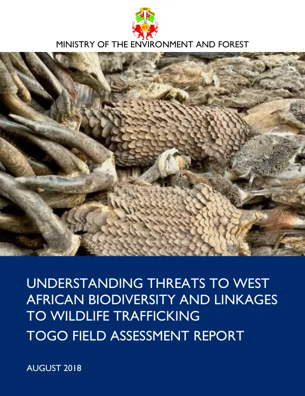 Understanding Threats to West African Biodiversity and Linkages to Wildlife Trafficking - Togo Field Assessment Report