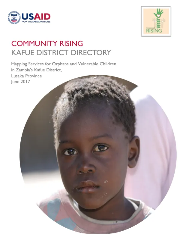 Community Rising Kafue District Directory: Mapping Services for Orphans and Vulnerable Children in Zambia’s Kafue District, Lusaka Province