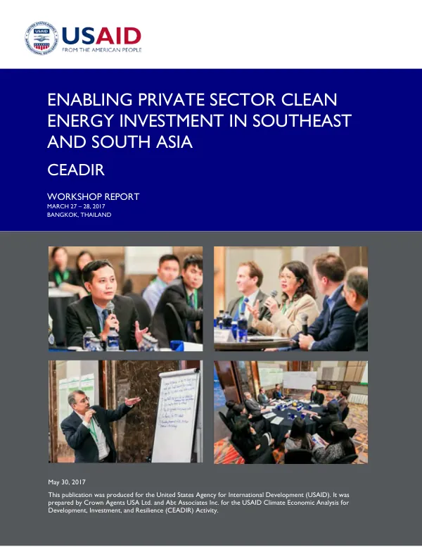 Enabling Private Sector Clean Energy Investment in Southeast and South Asia Workshop Report