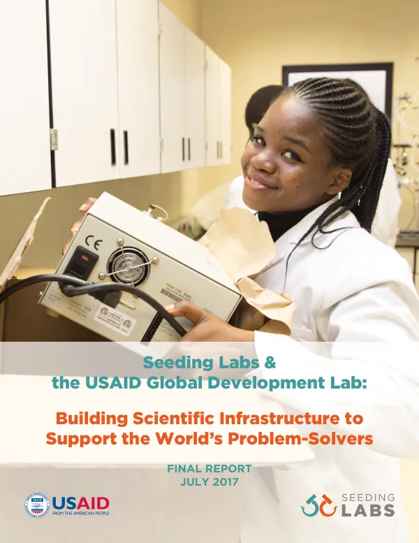 Seeding Labs & the USAID Global Development Lab: Building Scientific Infrastructure to Support the World’s Problem-Solvers