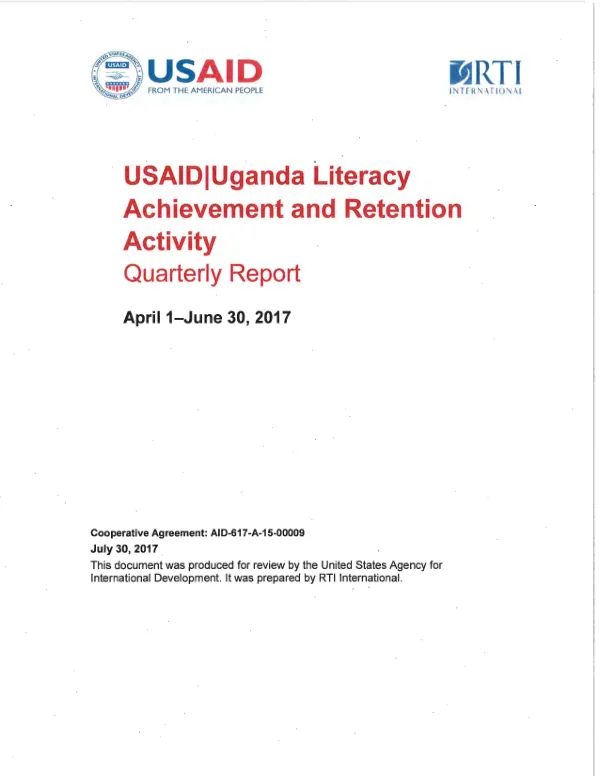 USAID/Uganda Literacy Achievement and Retention Activity Quarterly Report April 1-June 30, 2017