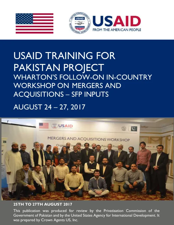 USAID TRAINING FOR PAKISTAN PROJECT WHARTON'S FOLLOW-ON IN-COUNTRY WORKSHOP ON MERGERS AND ACQUISITIONS