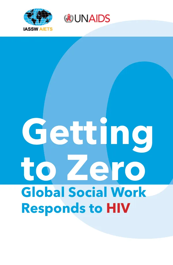 Getting to Zero: Global Social Work Responds to HIV