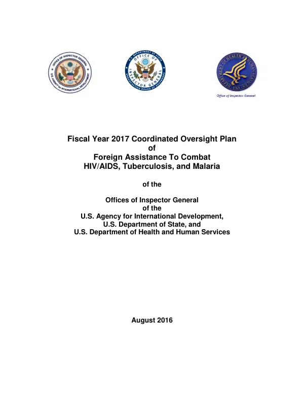 Fiscal Year 2017 Coordinated Oversight Plan of Foreign Assistance To Combat HIV/AIDS, Tuberculosis, and Malaria of the Offices of Inspector General of the U.S. Agency for International Development, U.S. Department of State, and U.S. Department of Health and Human Services