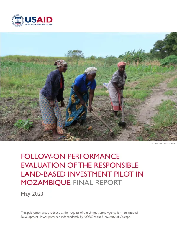 Follow-On Performance Evaluation of the Responsible Land-Based Investment Pilot in Mozambique: Final Report