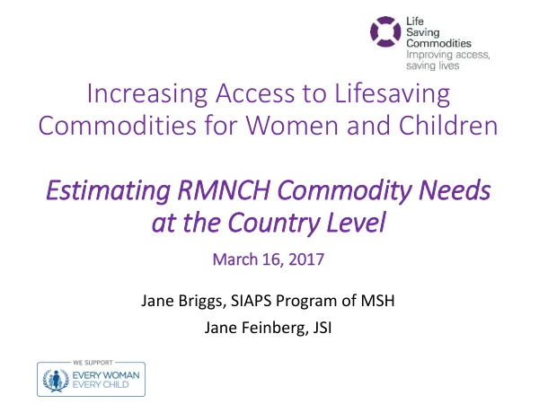 Increasing Access to Lifesaving Commodities for Women and Children: Estimating RMNCH Commodity Needs at the Country Level