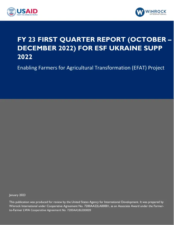 FY 23 First Quarter Report (October – December 2023) For ESF Ukraine Supp 2022: Enabling Farmers for Agricultural Transformation (EFAT)