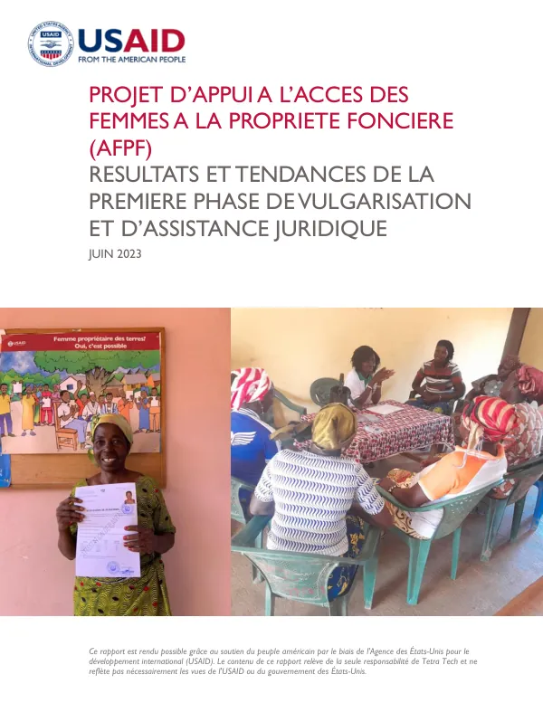 Rapport sur les résultats et tendances de la première phase de vulgarisation et d'assistance juridique du Projet d'Appui à l'Accès des Femmes à la Propriété Foncière (AFPF)