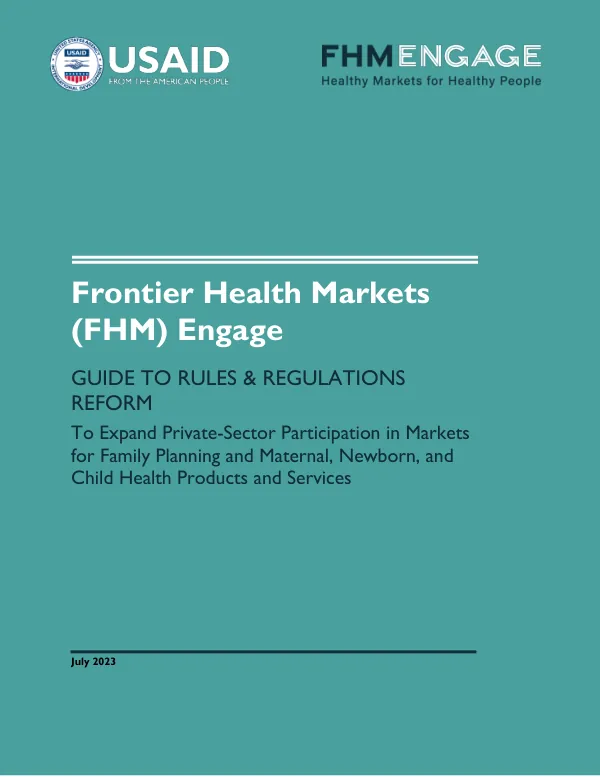 Guide to Rules & Regulations Reform to Expand Private-Sector Participation in Markets for Family Planning and Maternal, Newborn, and Child Health Products and Services