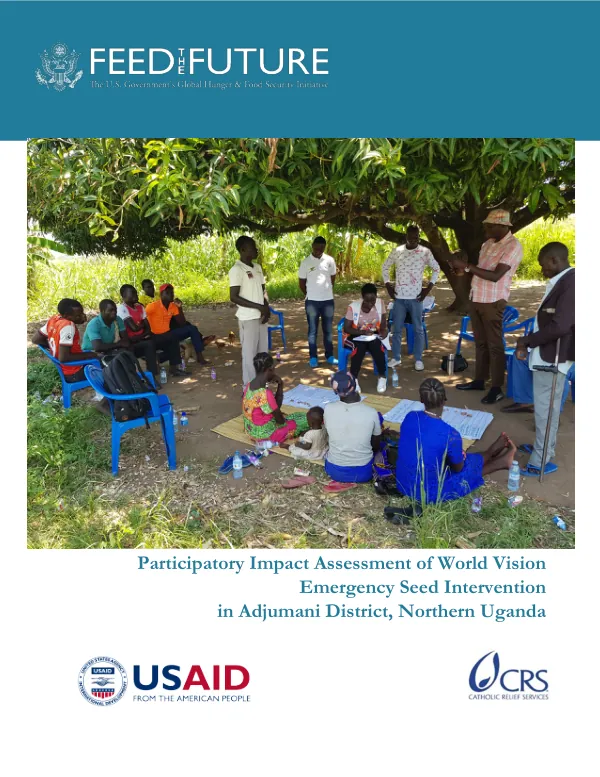 Participatory Impact Assessment of World Vision Emergency Seed Intervention in Adjumani District, Northern Uganda