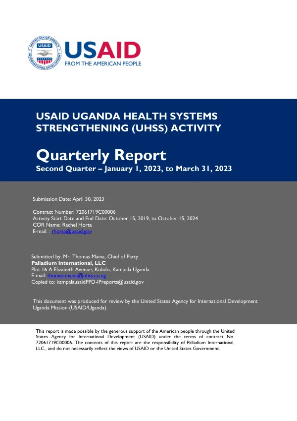 USAID Uganda Health Systems Strengthening (UHSS) Activity Quarterly Report Second Quarter – January 1, 2023, to March 31, 2023