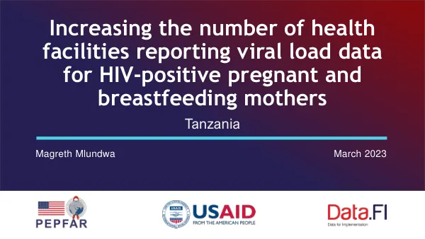 Increasing the number of health facilities reporting viral load data for HIV-positive pregnant and breastfeeding mothers