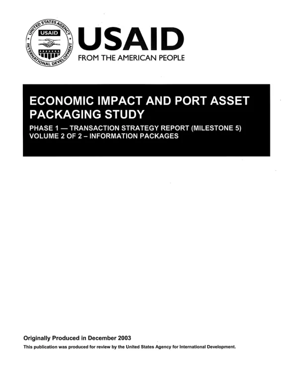 Economic impact and port asset packaging study phase 1 -- transaction strategy report (milestone 5) : volume 2 of 2 -- information packages