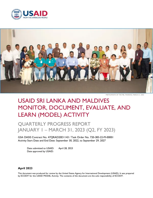 USAID Sri Lanka and Maldives Monitor, Document, Evaluate, and Learn (MODEL) Activity Quarterly Progress Report January 1- March 31, 2023 (Q2, FY 2023)