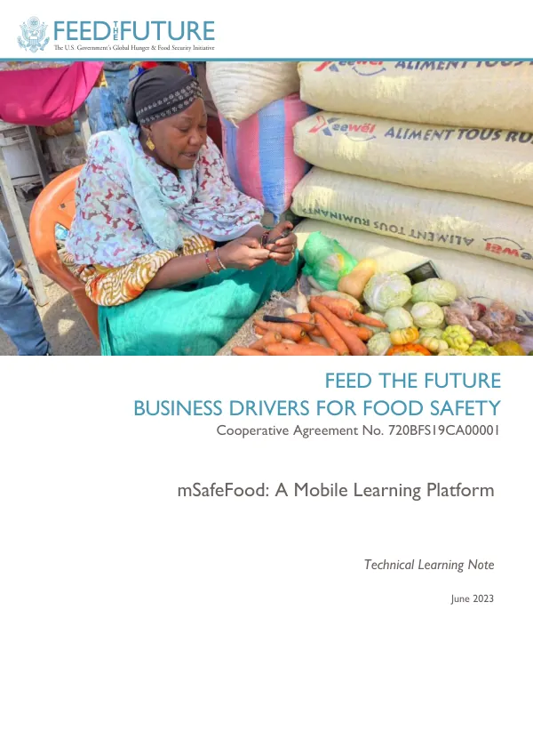Feed the Future Business Drivers for Food Safety: mSafeFood - A Mobile Learning Platform