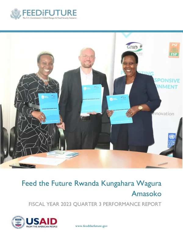 Feed the Future Rwanda Kungahara Wagura Amasoko FISCAL YEAR 2023 QUARTER 3 PERFORMANCE REPORT