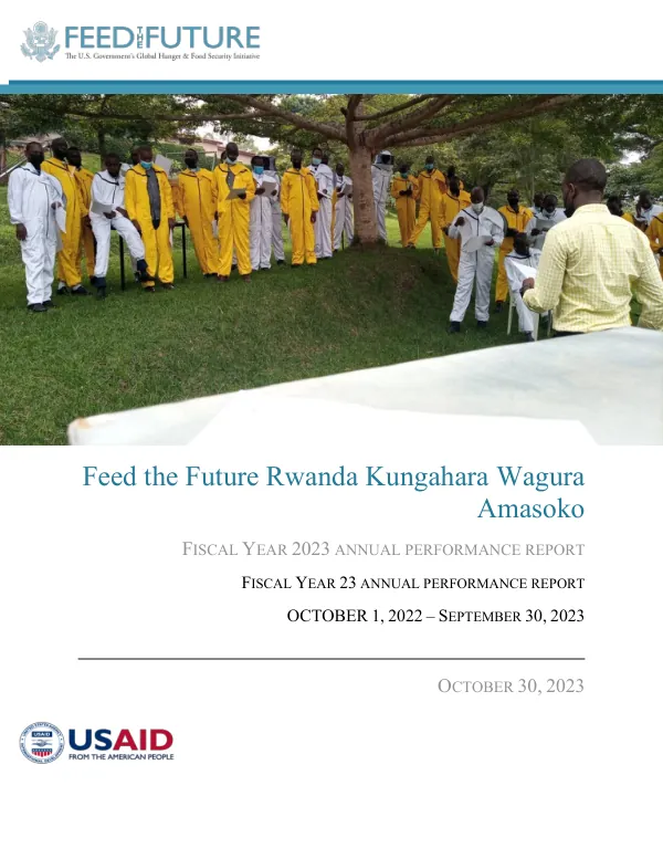 Feed the Future Rwanda Kungahara Wagura Amasoko Fiscal Year 2023 Annual Performance Report