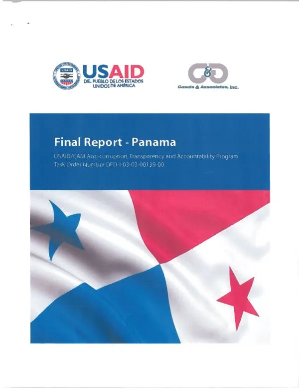 Final report - Panama : USAID/CAM anti-corruption, transparency and accountability program, task order number DFD-I-03-03-00139-00