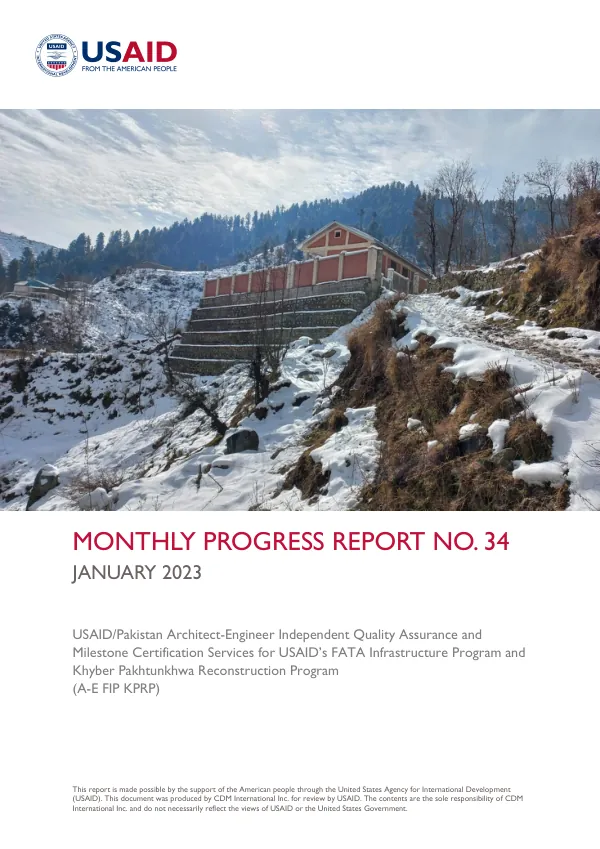 Monthly Progress Report No. 34: Architect-Engineer Independent Quality Assurance and Milestone Certification Services for USAID’s FATA Infrastructure Program and Khyber Pakhtunkhwa Reconstruction Program