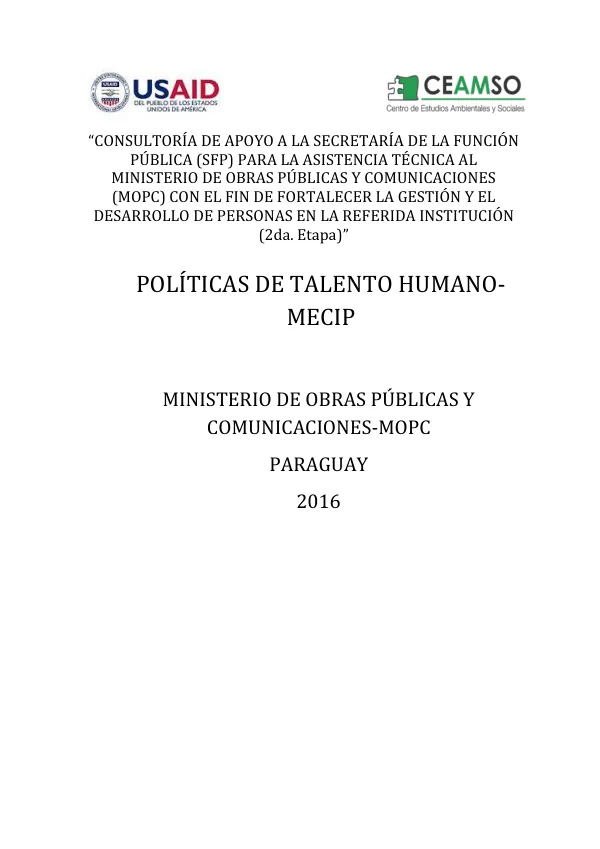 CONSULTORÍA DE APOYO A LA SECRETARÍA DE LA FUNCIÓN PÚBLICA (SFP) PARA LA ASISTENCIA TÉCNICA AL MINISTERIO DE OBRAS PÚBLICAS Y COMUNICACIONES (MOPC) CON EL FIN DE FORTALECER LA GESTIÓN Y EL DESARROLLO DE PERSONAS EN LA REFERIDA INSTITUCIÓN (2da. Etapa)