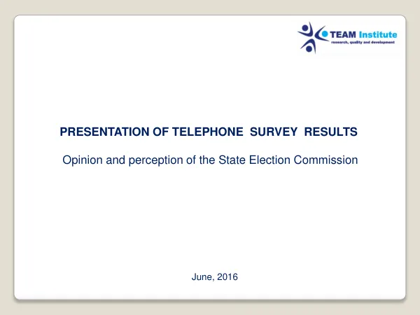 Presentation of Telephone Survey Results