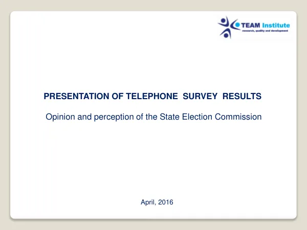 Presentation of Telephone Survey Results
