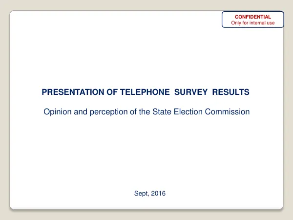 Presentation of Telephone Survey Results: Opinion and Perception of the State Election Commission