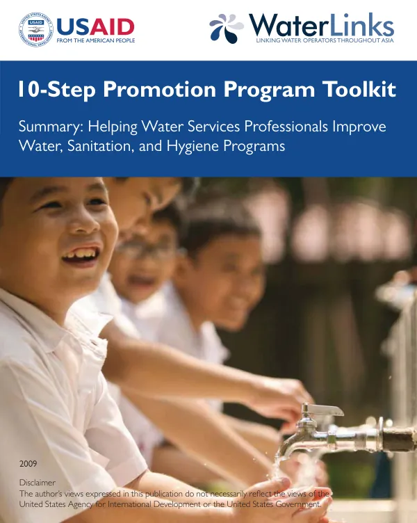 10-step promotion program toolkit : catalyzing change one step at a time : summary : helping water services professionals improve water, sanitation, and hygiene programs