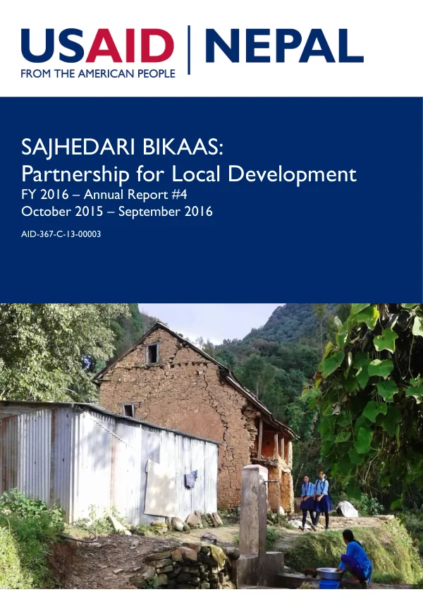SAJHEDARI BIKAAS: Partnership for Local Development FY 2016 – Annual Report #4