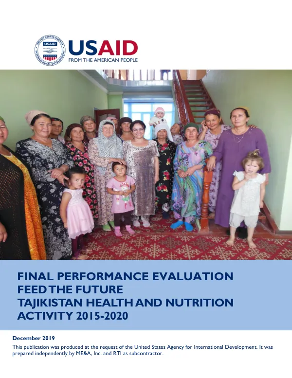 Final performance evaluation : Feed the Future Tajikistan health and nutrition activity 2015 - 2020