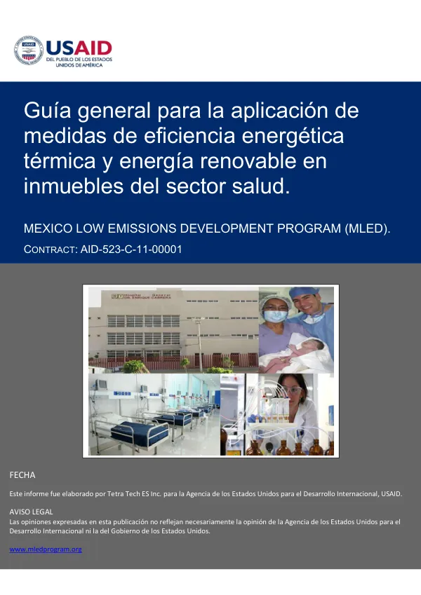 Guía general para la aplicación de medidas de eficiencia energética térmica y energía renovable en inmuebles del sector salud