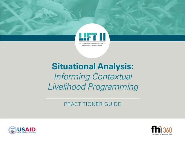 Situational Analysis: Informing Contextual Livelihood Programming PRACTITIONER GUIDE