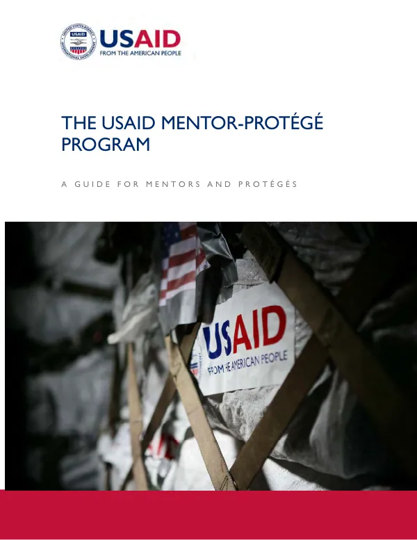 The USAID mentor-protege program : a guide for mentors and proteges