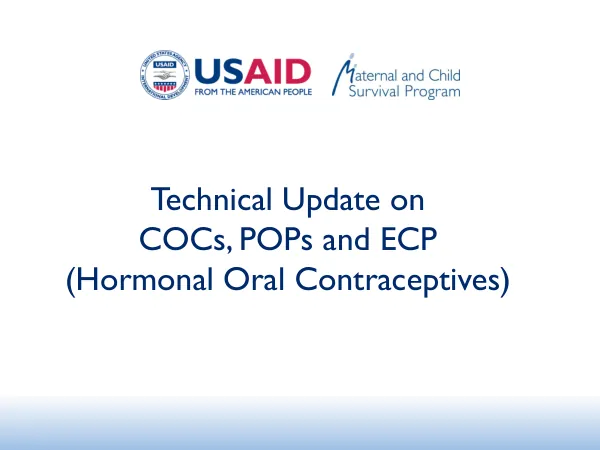 Technical Update on COCs, POPs and ECP