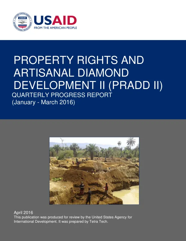 PROPERTY RIGHTS AND ARTISANAL DIAMOND DEVELOPMENT II: QUARTERLY PROGRESS REPORT (JANURARY-MARCH 2016)