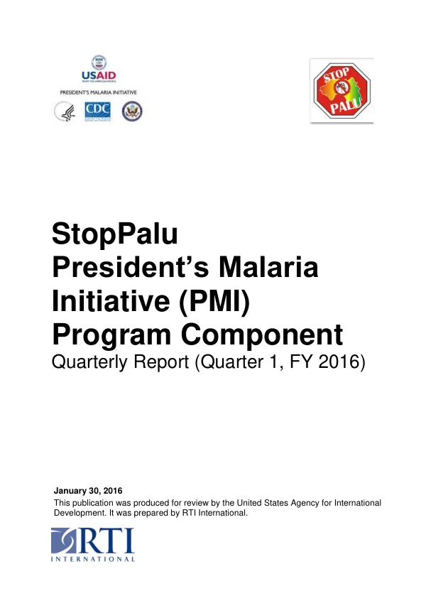 StopPalu President’s Malaria Initiative (PMI) Program Component Quarterly Report (Quarter 1, FY 2016)